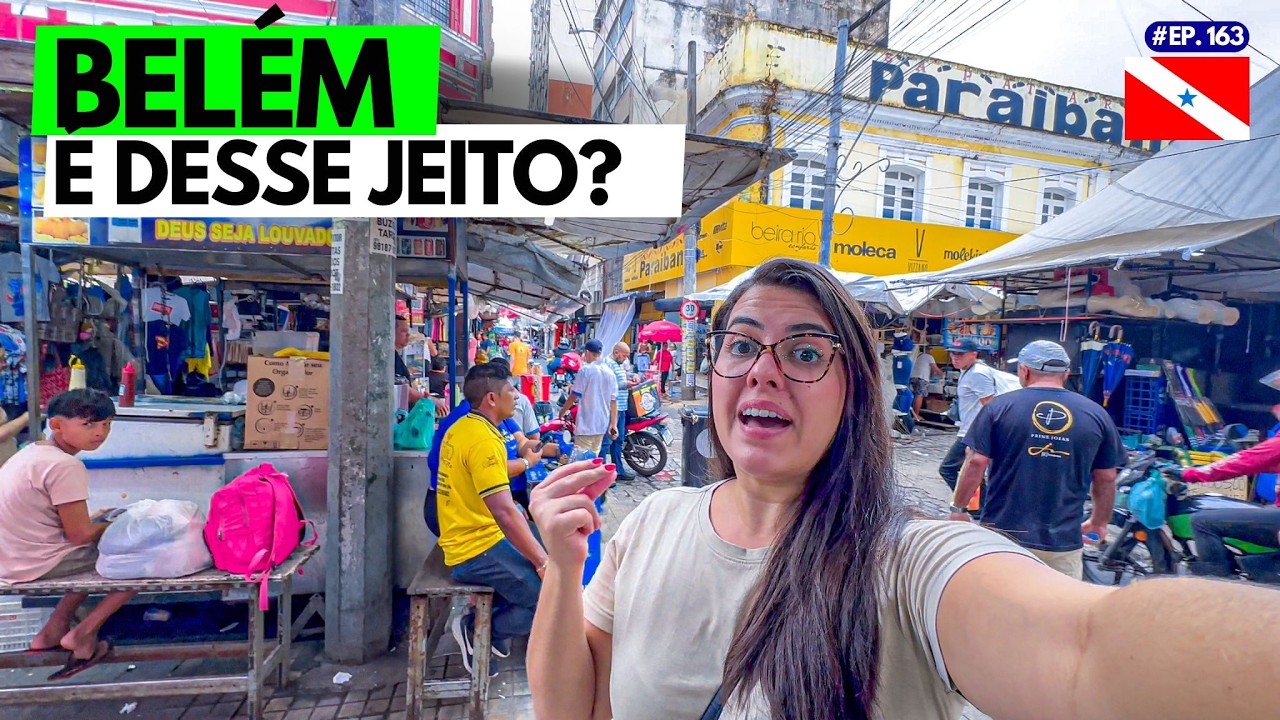 ENCARANDO as RUAS de BELÉM DO PARÁ #ep165