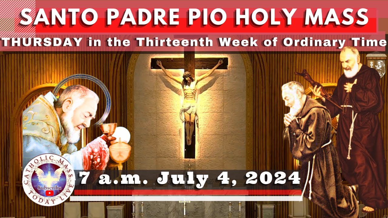 Catholic Mass Today Live at Santo Padre Pio National Shrine - Batangas.  4 Jul  2024  7a.m.
