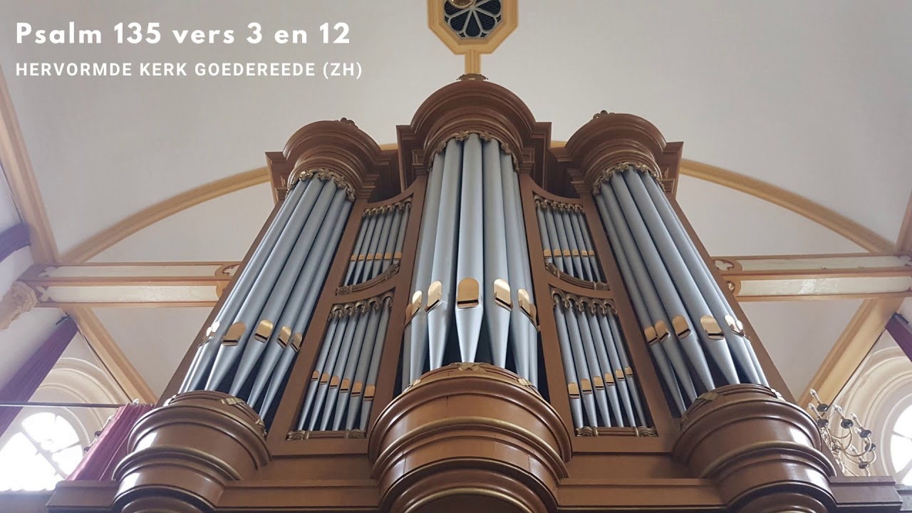 Psalm 135 vers 3 en 12 | Catharinakerk Goedereede