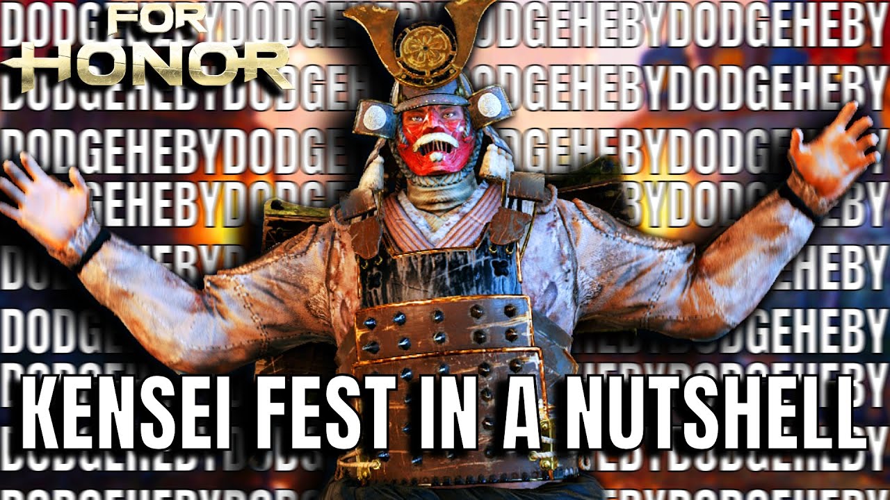 Kensei Fest In A Nutshell (For Honor)