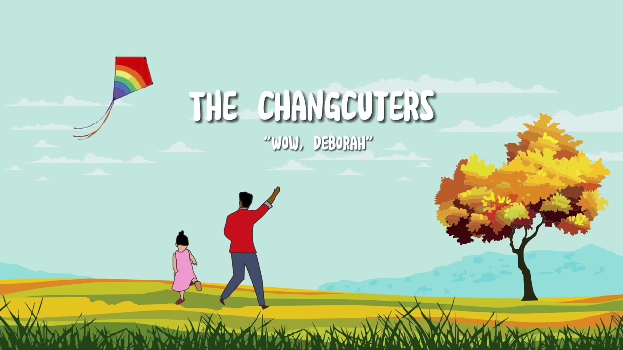 The Changcuters - Wow Deborah
