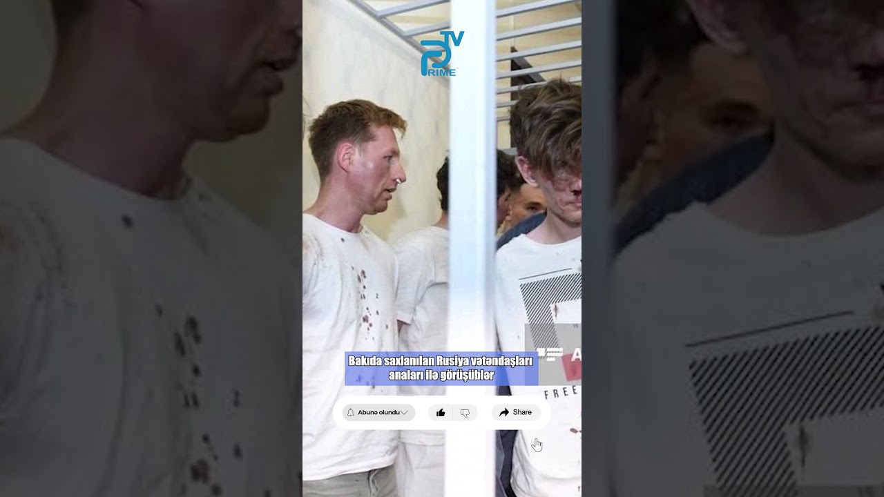 Bakıda saxlanılan Rusiya vətəndaşları anaları ilə görüşüblər