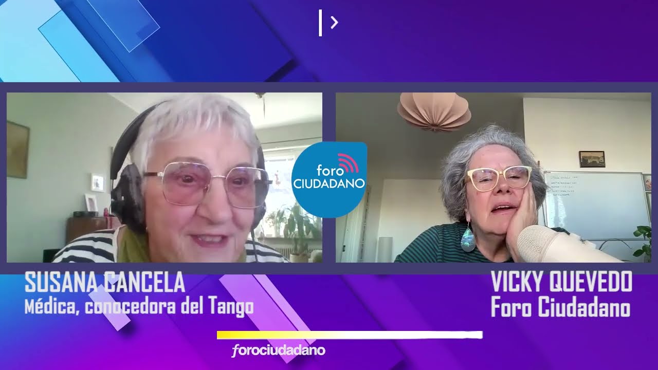 FORO CIUDADANO - SUSANA CANCELA - EL TANGO