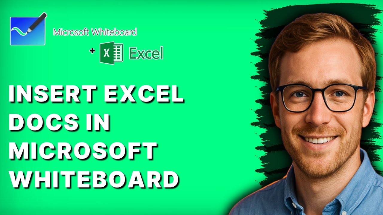 How to Insert Excel Docs in Microsoft Whiteboard [2026 Full Guide]
