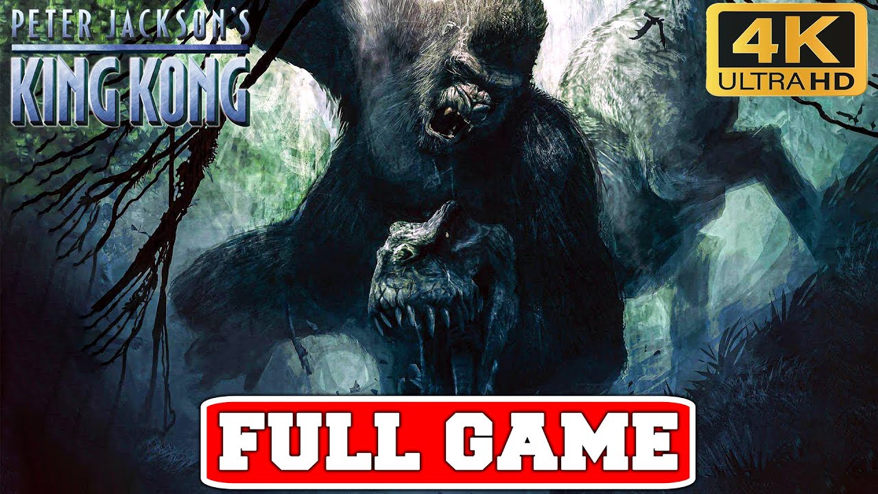 PETER JACKSON'S KING KONG Gameplay Walkthrough FULL GAME No Commentary (PC 4K 60FPS Longplay)