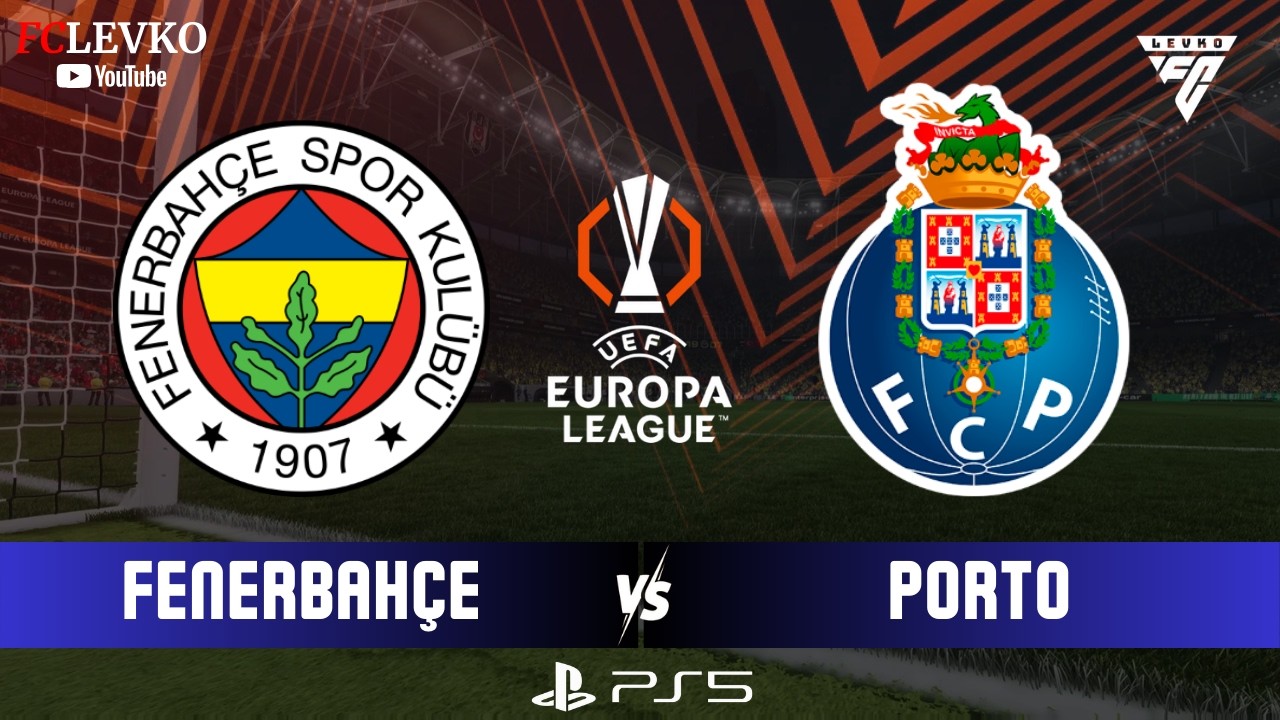 FENERBAHÇE - PORTO | AVRUPA LİGİ FİNAL | CHERIF, KANTE, ASENSIO, MUSABA | FC 26 TÜRKÇE SPİKER PS5