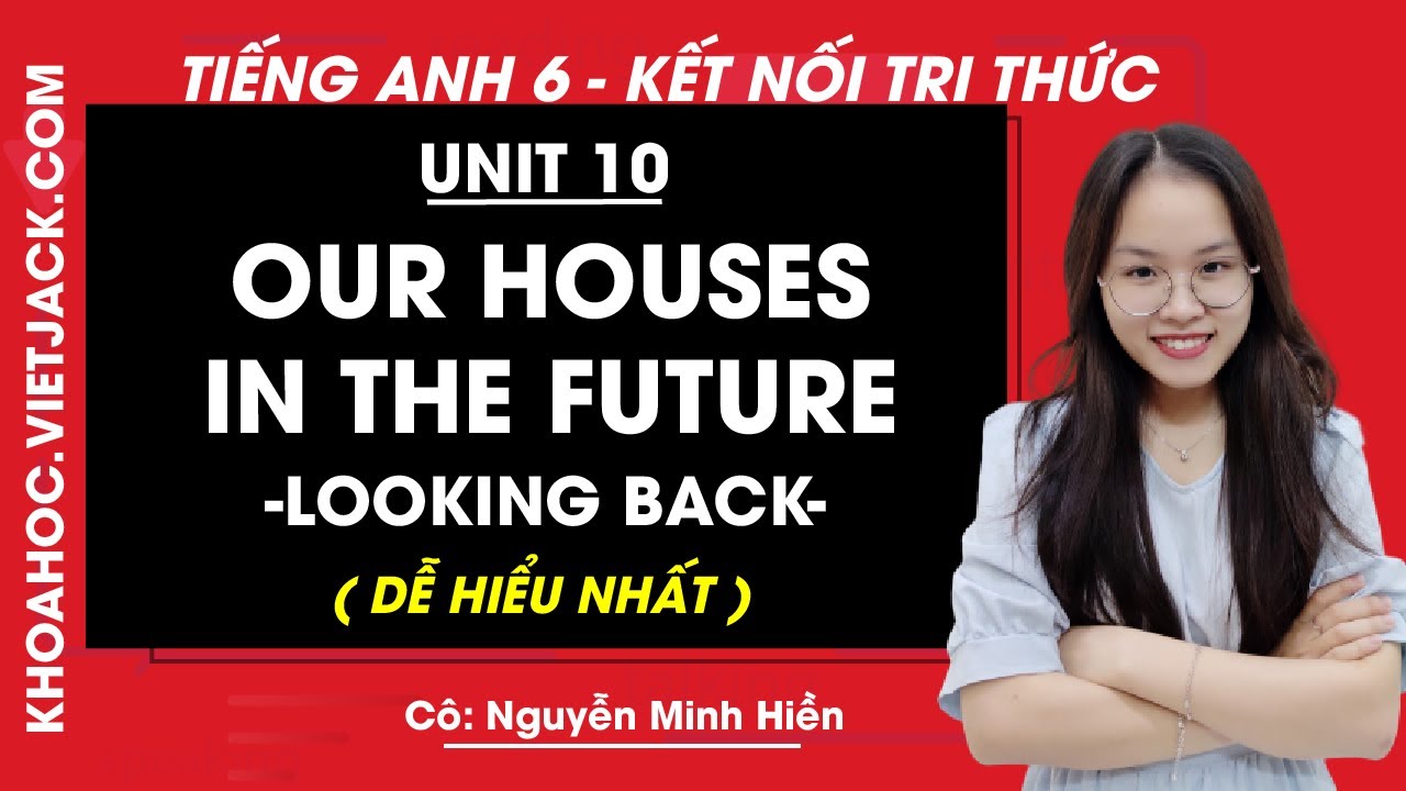 Tiếng anh lớp 6 Unit 10 - Looking back - trang 46 - Global Success (DỄ HIỂU NHẤT)