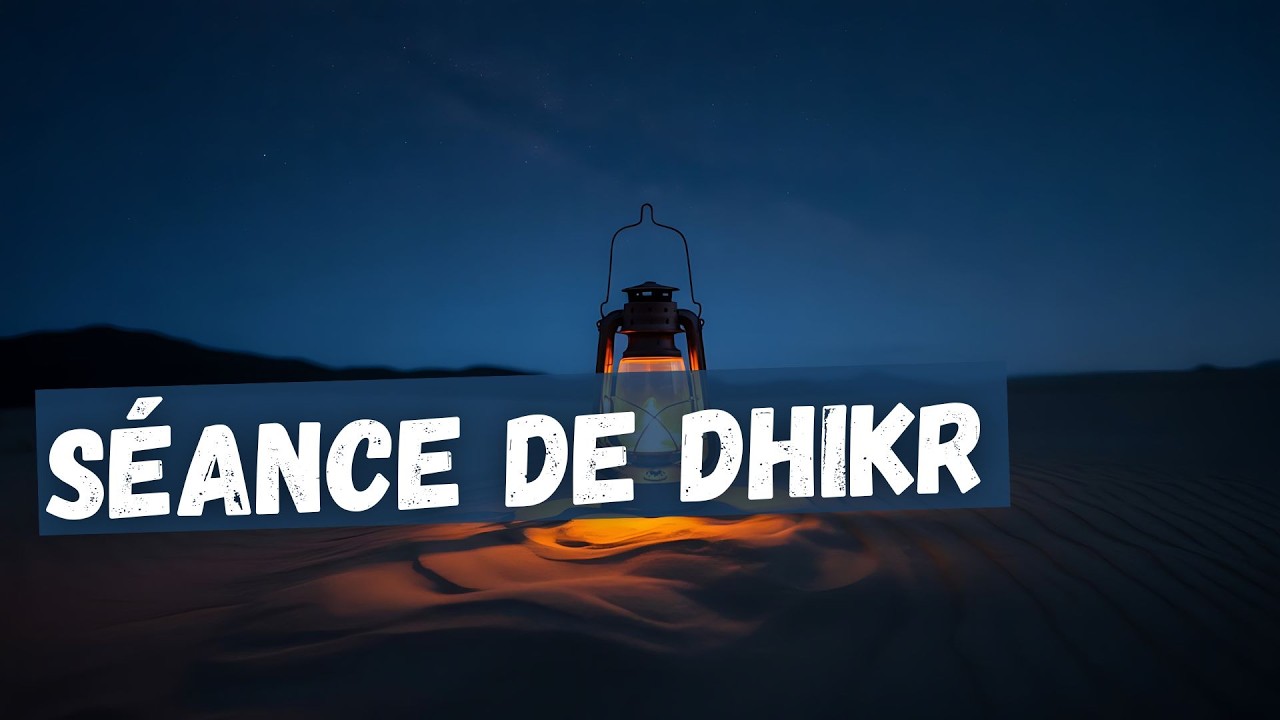 Séance de dhikr et d'invocations (dernière nuit de Ramadan)