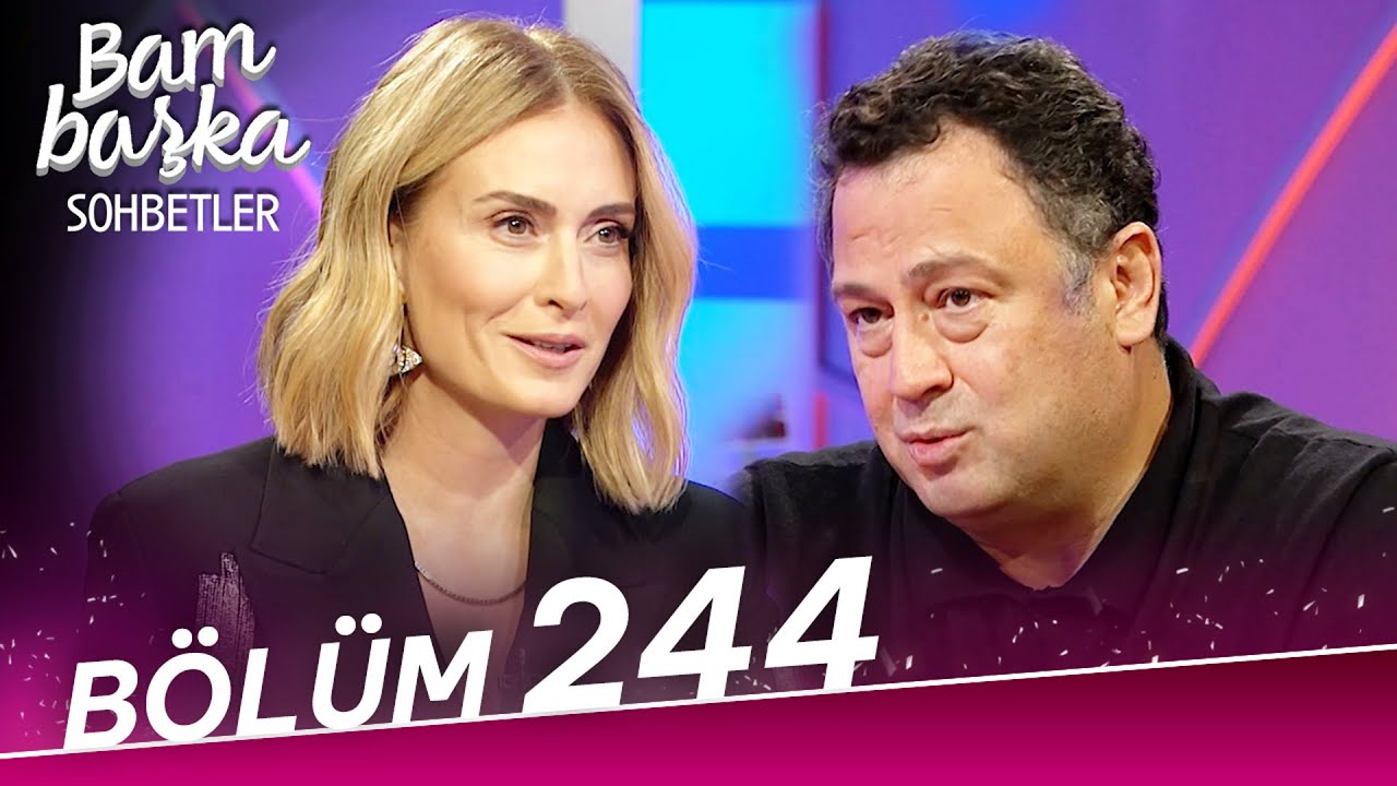 Bambaşka Sohbetler 244. Bölüm - Saner Ayar | 