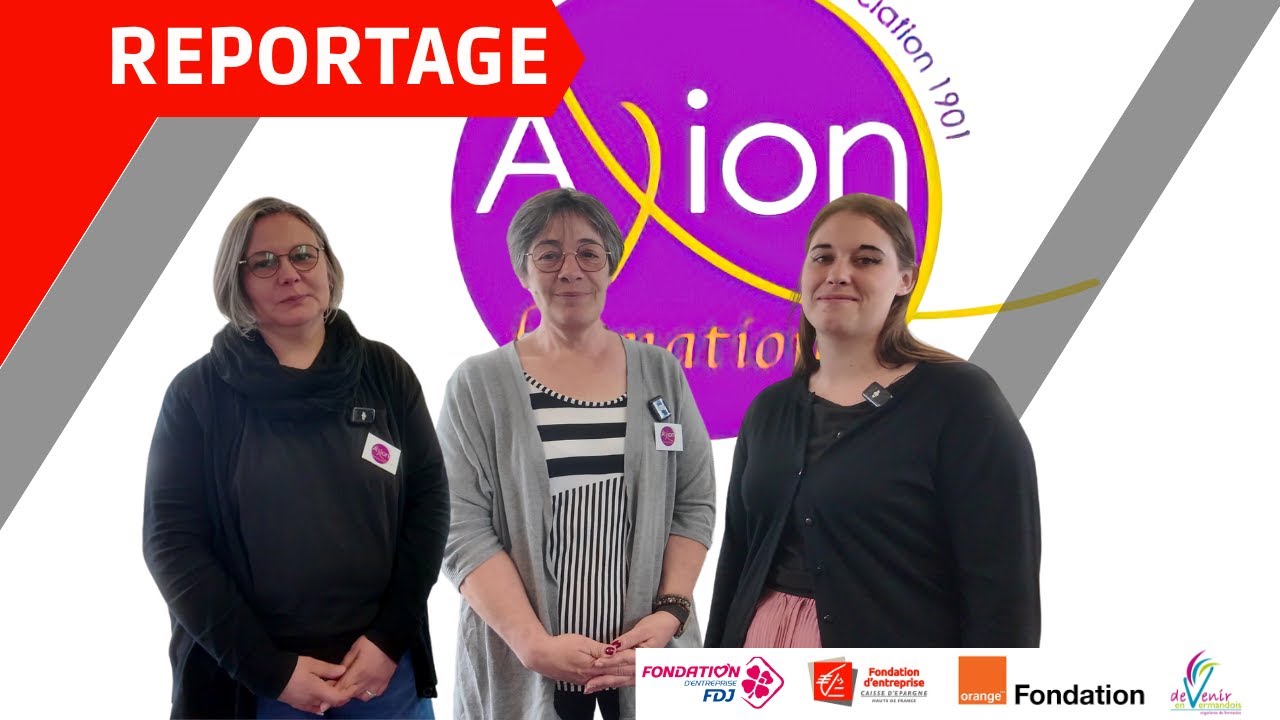 Reportage chez Axion Formations - ADVF