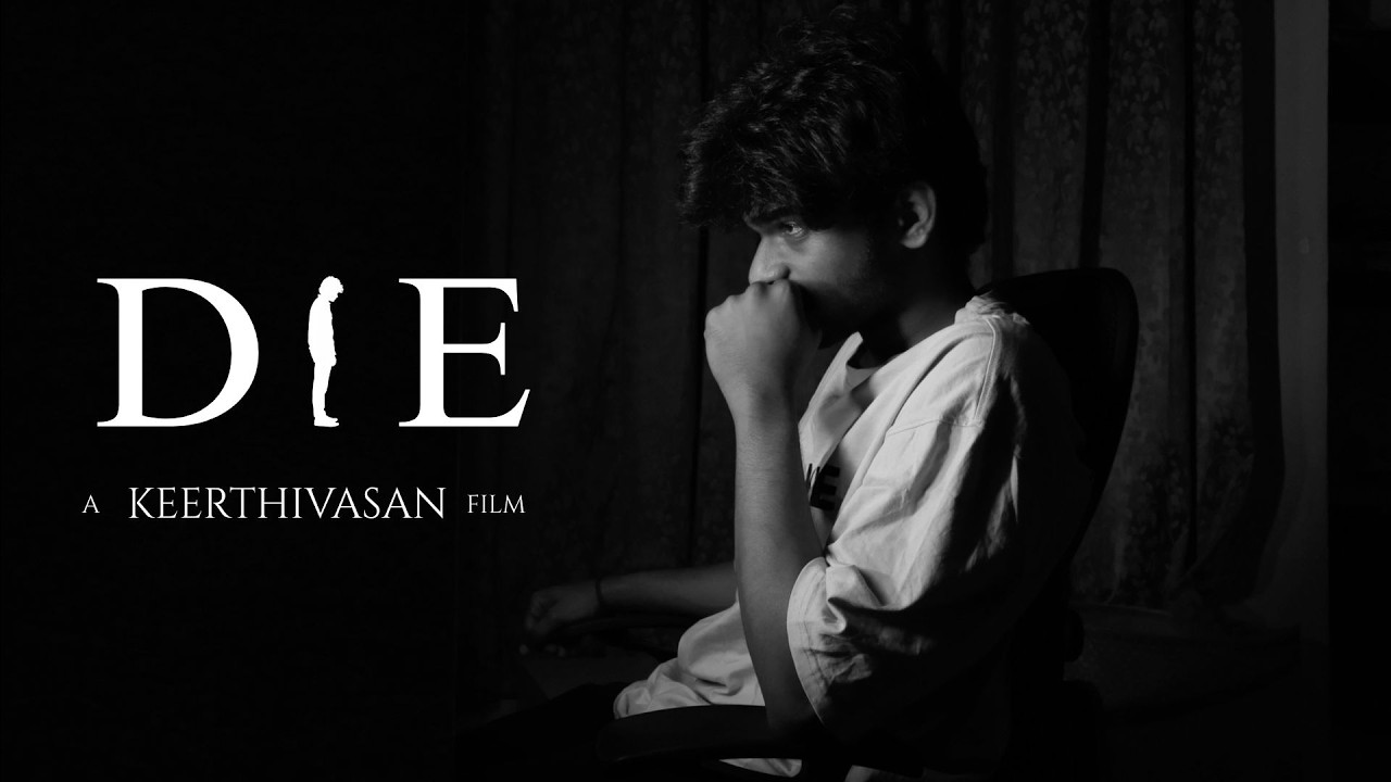 DIE - Short Film | Keerthivasan