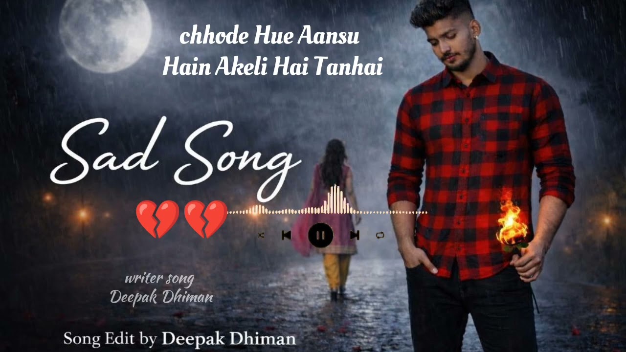 chhode Hue Aansu Hain Akeli Hai Tanhai sad song audio💔💔
