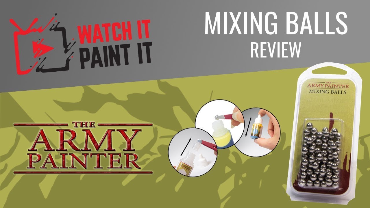 The Army Painter - Mixing Balls Review