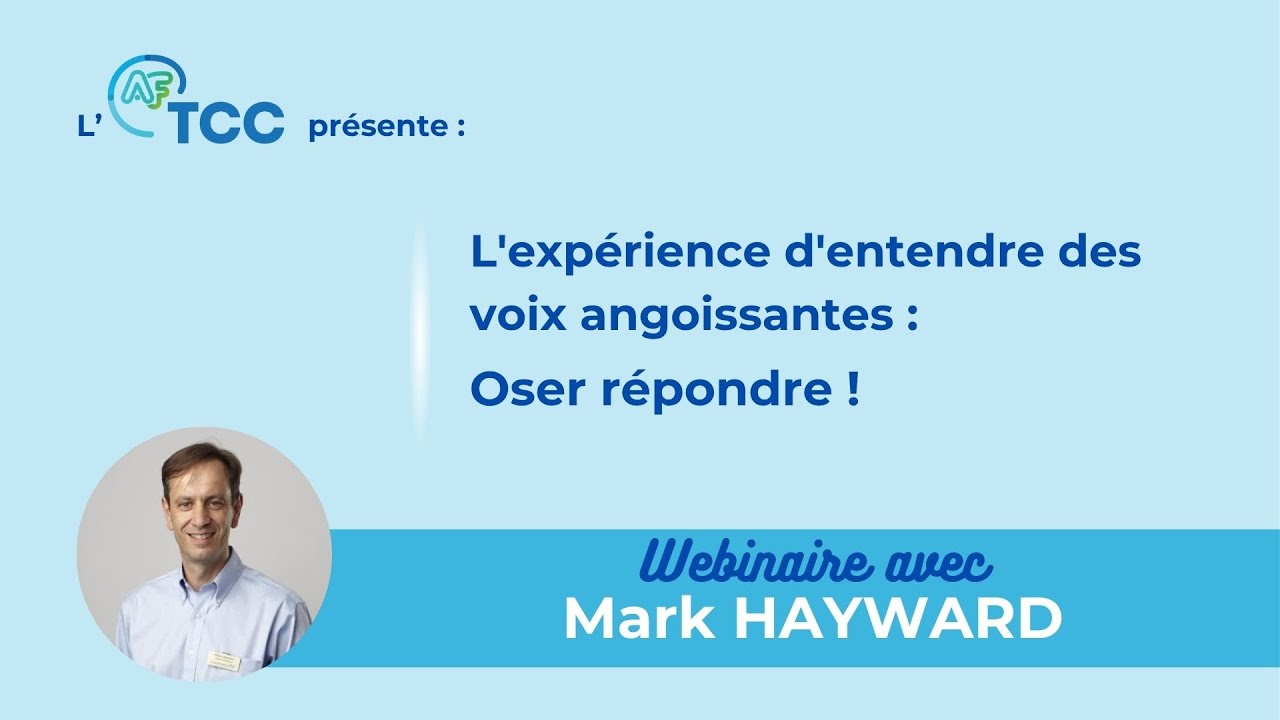 L'expérience d'entendre des voix angoissantes. Oser répondre - MARK HAYWARD