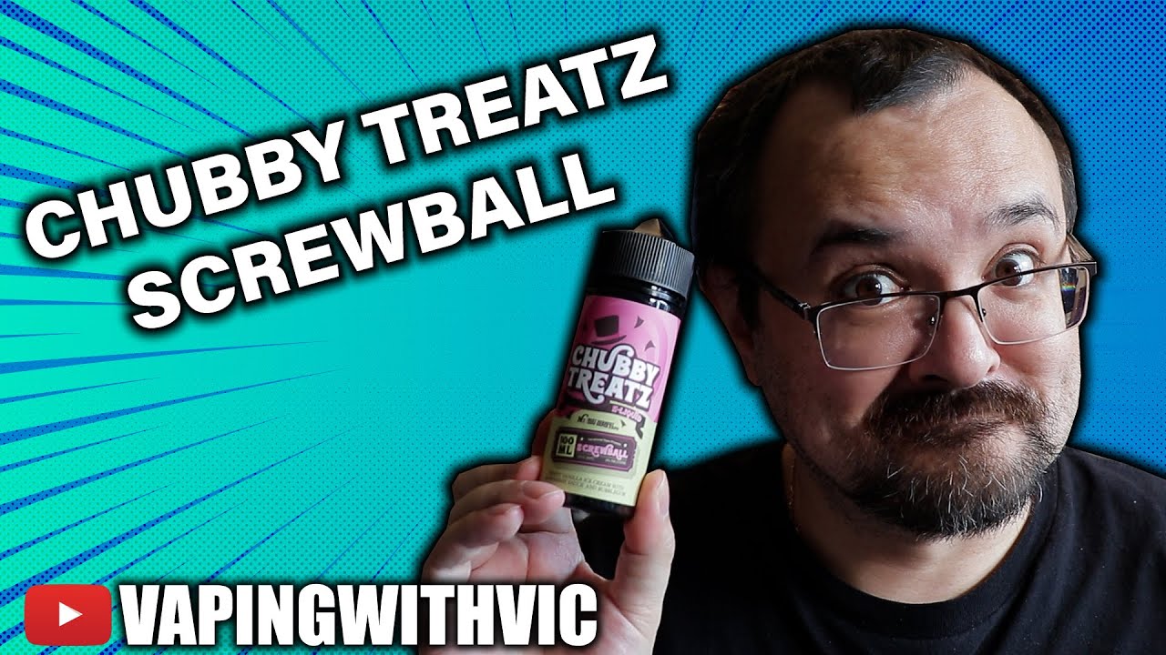 Exceptional Vapes/Chubby Treatz - Screwball