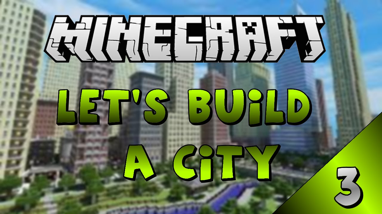 Minecraft - Let's Build A City - Part 3