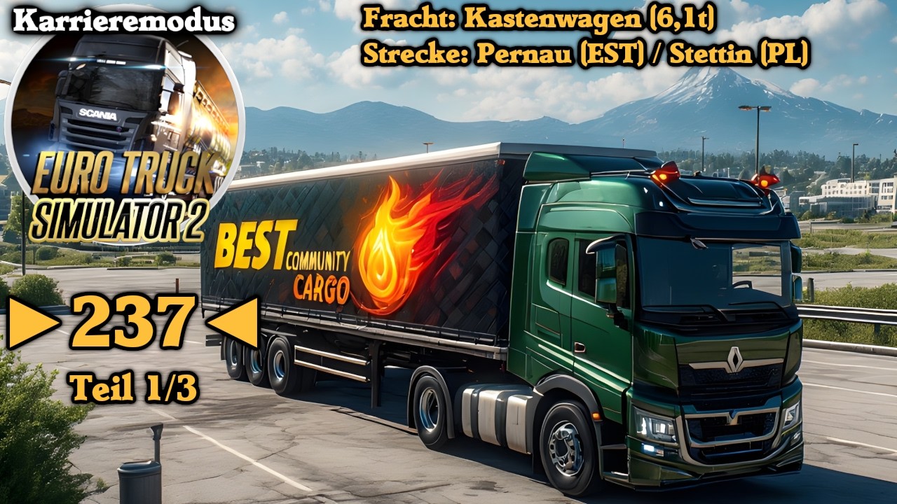Euro Truck Simulator 2 - Deutsch - Let´s Play - Karrieremodus - (Best Community Cargo) - ►237◄ - 1/3