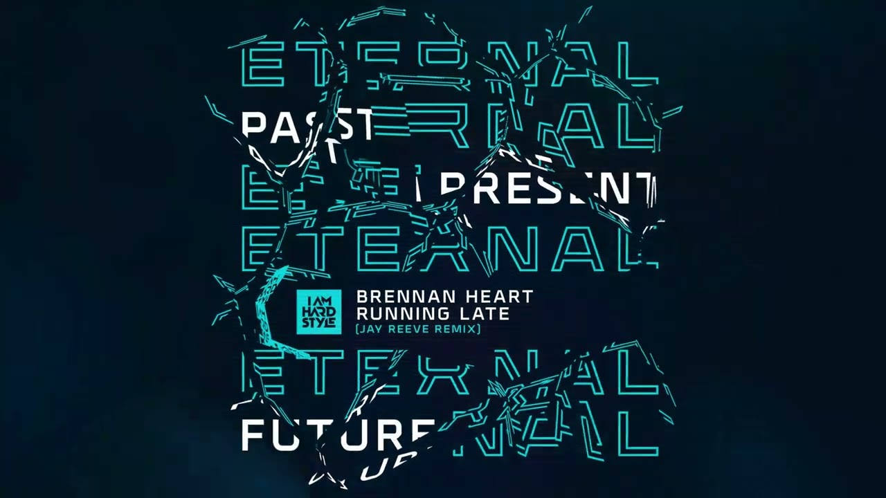 Brennan Heart - Running Late (Jay Reeve Remix) (Official Audio)
