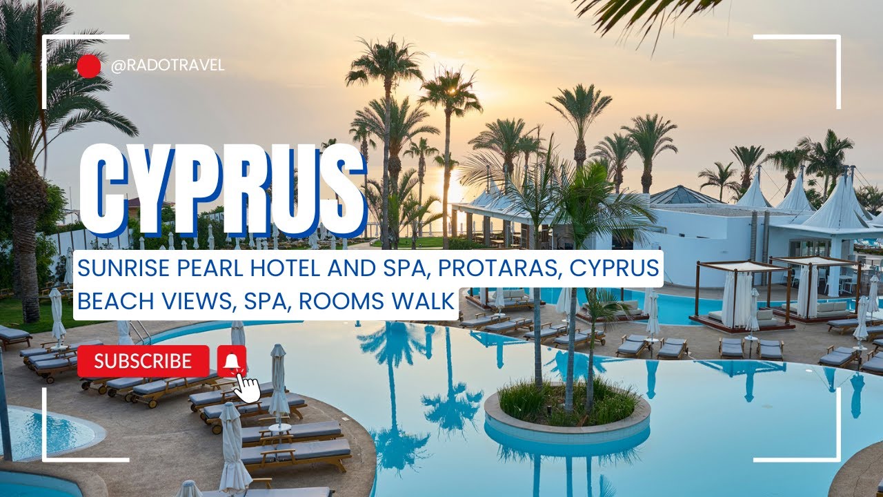 SUNRISE PEARL HOTEL & SPA, Protaras, Cyprus