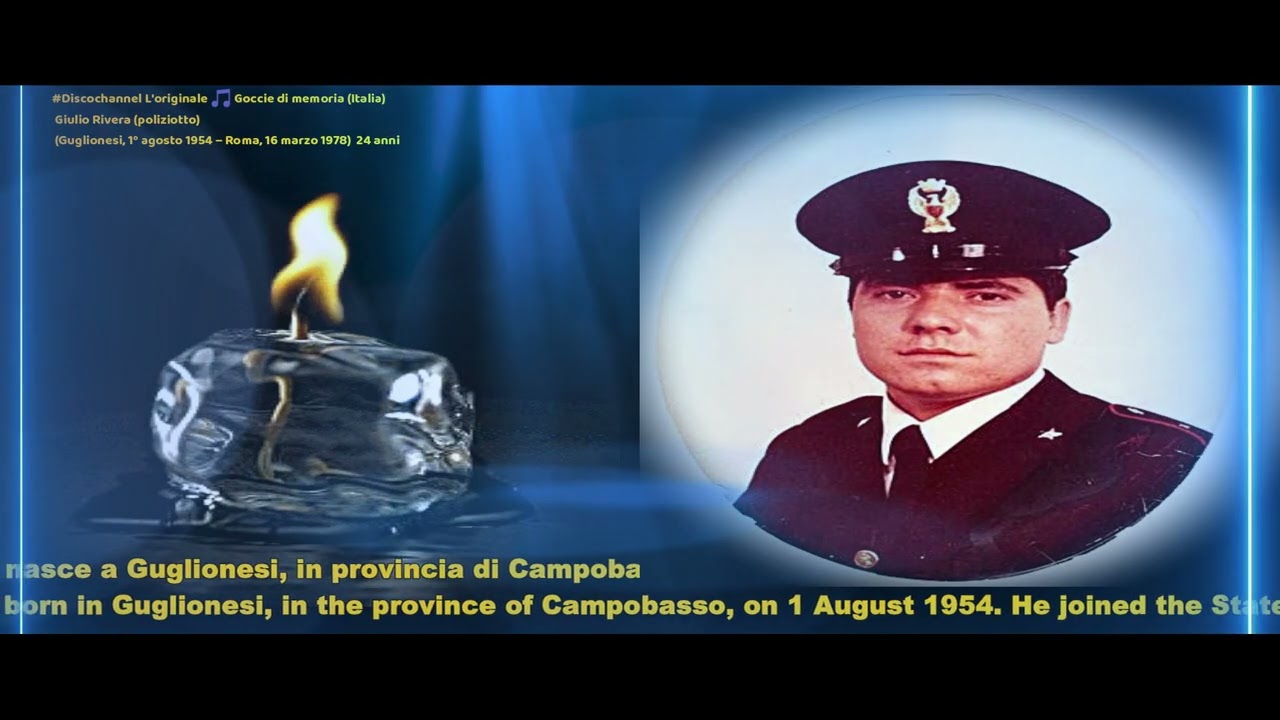 #discochannel Giulio Rivera (poliziotto) (Guglionesi, 1&ordm; agosto 1954 &ndash; Roma, 16 marzo 1978)  24 anni