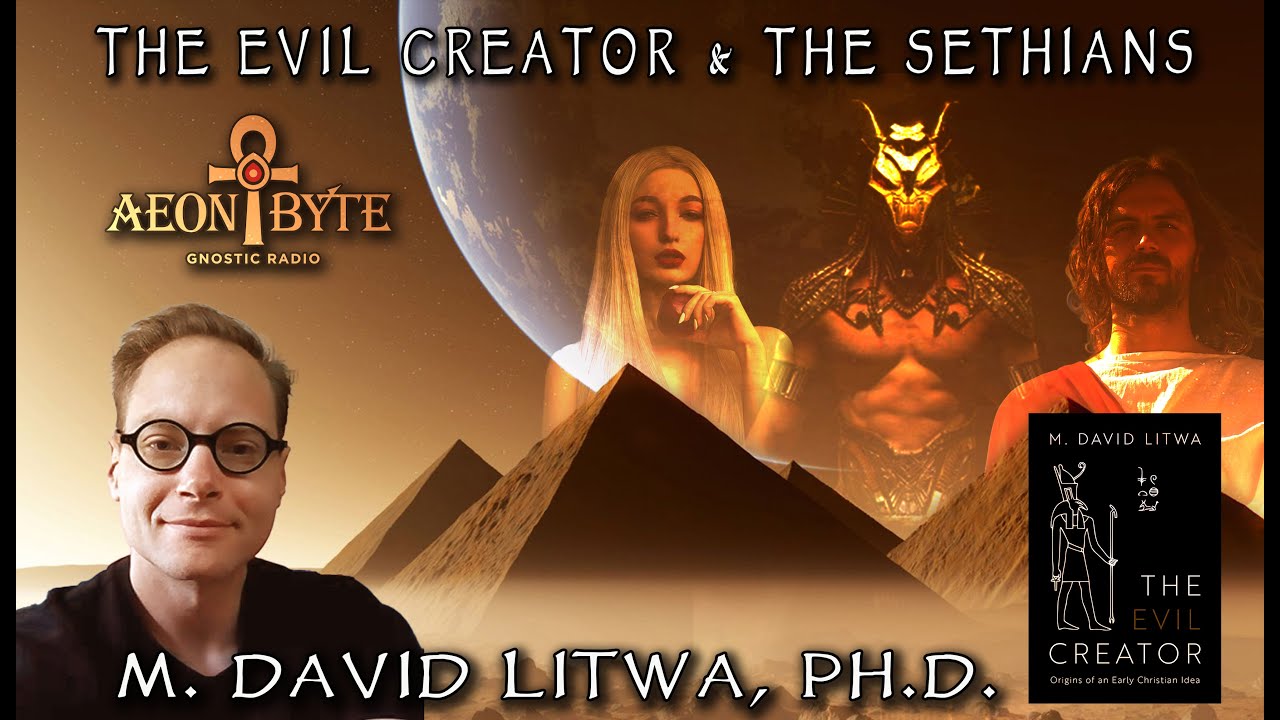 The Evil Creator and The Sethians