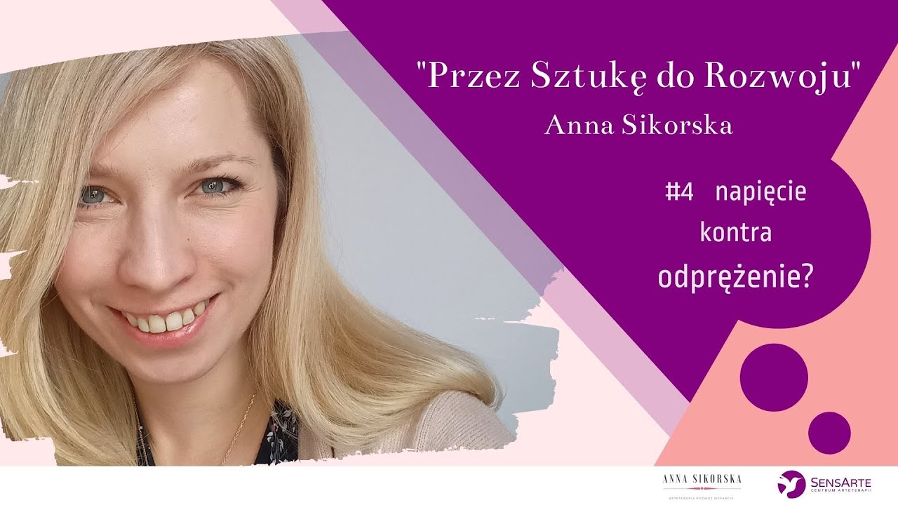 Przez Sztukę do Rozwoju #4 - Napięcie kontra odprężenie?