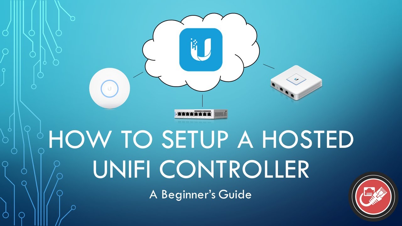How To Setup a Hosted UniFi Controller | Beginner's Guide