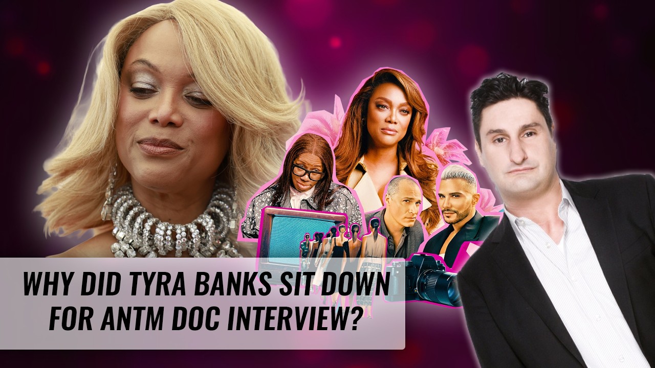 Why Did Tyra Banks Sit Down For An ‘America’s Next Top Model’ Interview? | Naughty But Nice