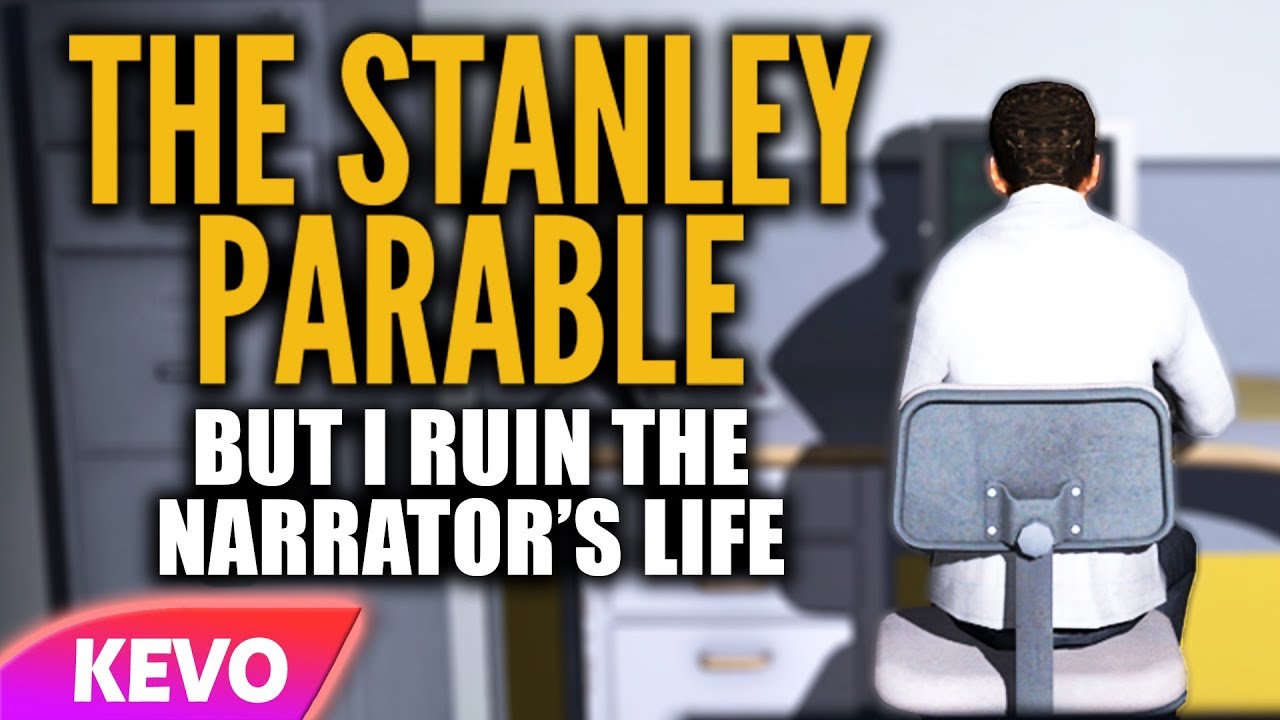 Stanley Parable but I ruin the narrator's life