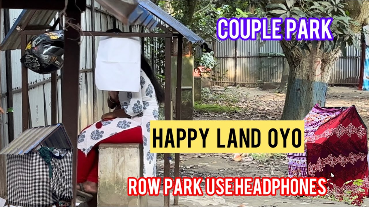 COUPLE PARK CHANDANNAGAR|HAPPY LAND PARK |PRIVATE TIME SPENT PARK |RAW VIDEO USE HEADPHONES🎧