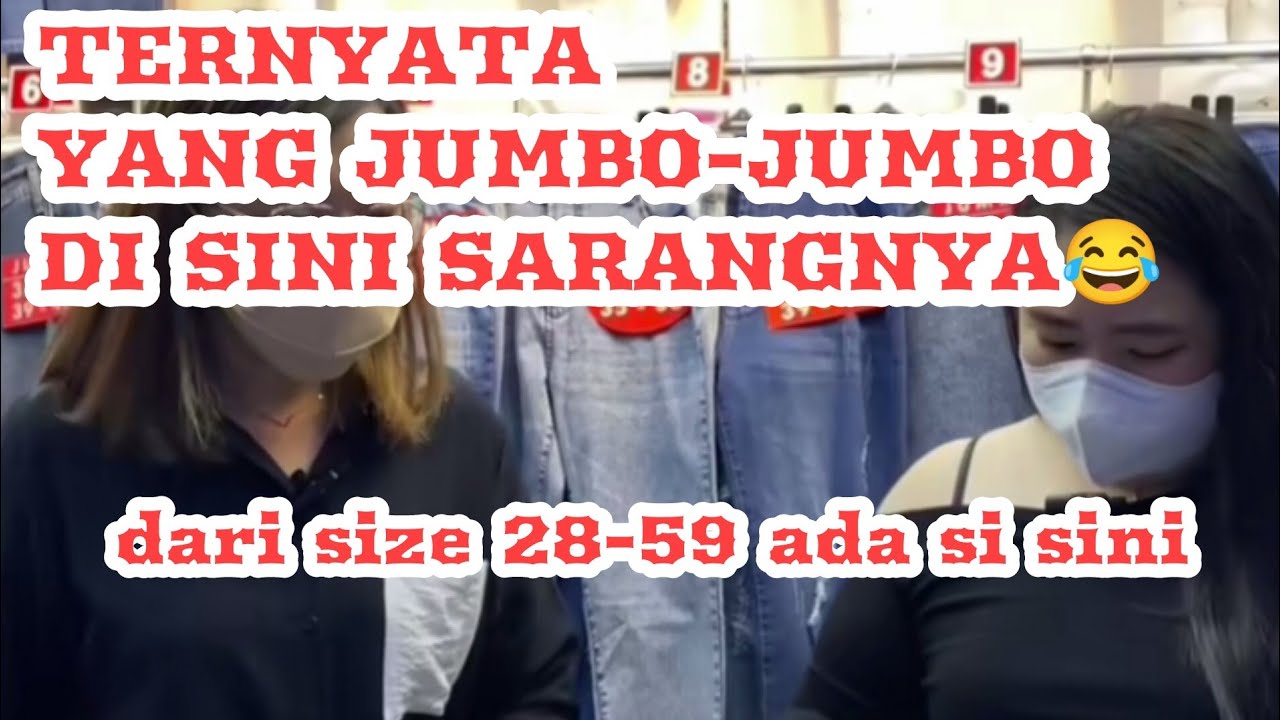 GROSIR CELANA,KULOT,ROK JEANS WANITA SIZE SUPER JUMBO DI PASAR TANAH ABANG TERLENGKAP dan TERMURAH
