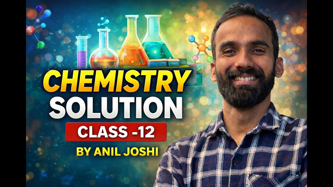 Solutions Class 12 Chemistry | Full Chapter Revision | One Shot I By Anil Joshi