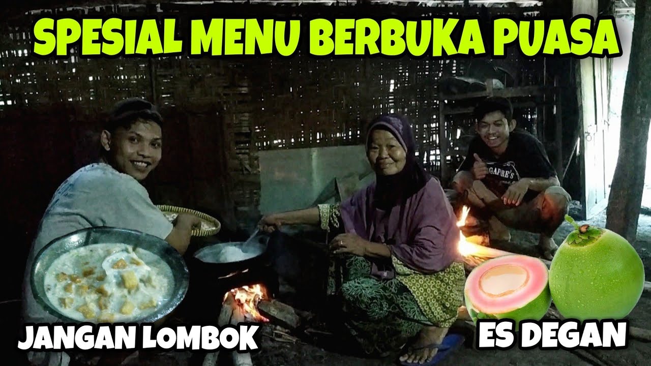 MENU BERBUKA PUASA KAMI PREEN, JANGAN LOMBOK DAN ES DEGAN MANTAP !!