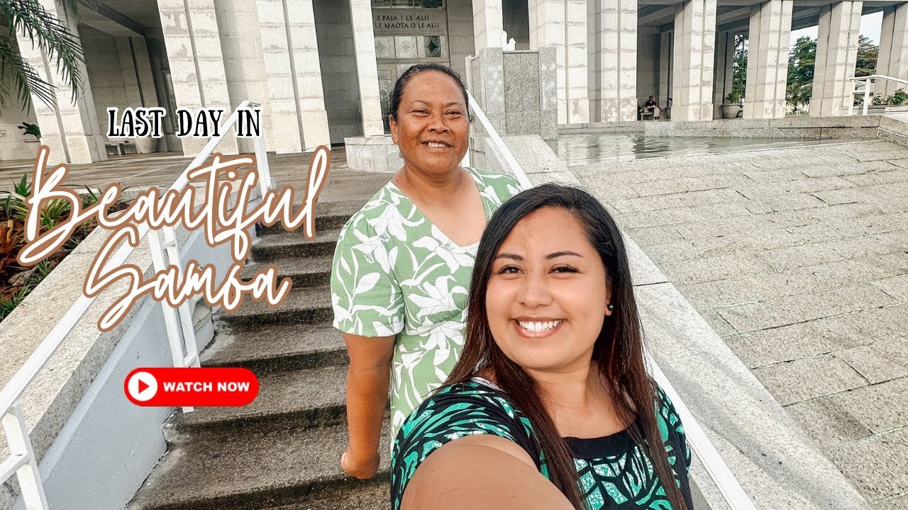 Talofa from SAMOA …..one last time 🇼🇸| Final Samoa Vlog