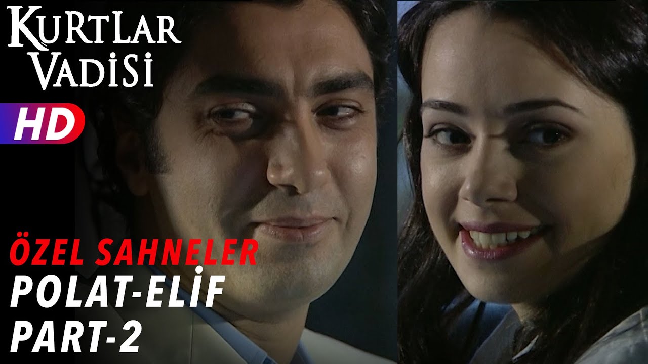 Polat Alemdar ve Elif Sahneleri (Part 2)  - Kurtlar Vadisi | Özel Sahneler