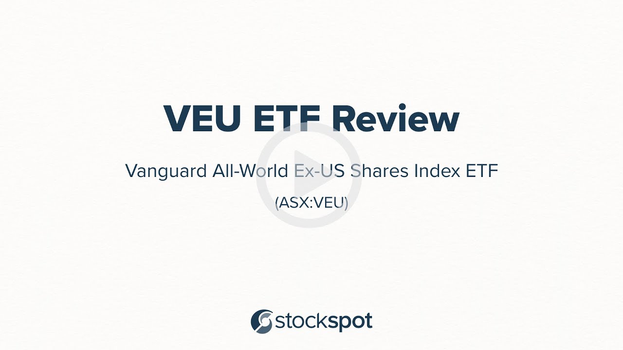Обзор Stockspot: Vanguard All-World Ex-US Shares Index ETF (ASX: VEU)