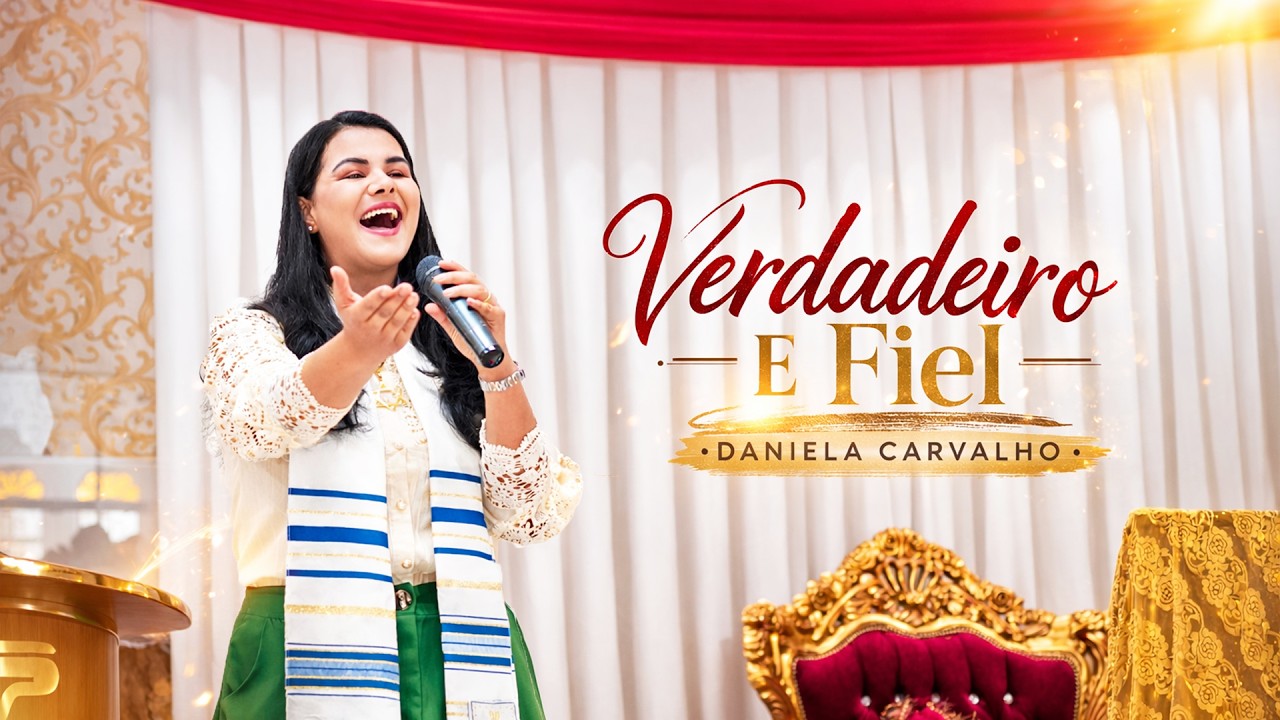 VERDADEIRO E FIEL | Daniela Carvalho