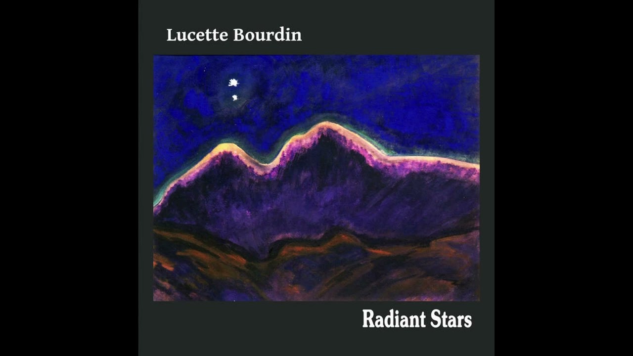 Lucette Bourdin - Radiant Stars (Full Album)
