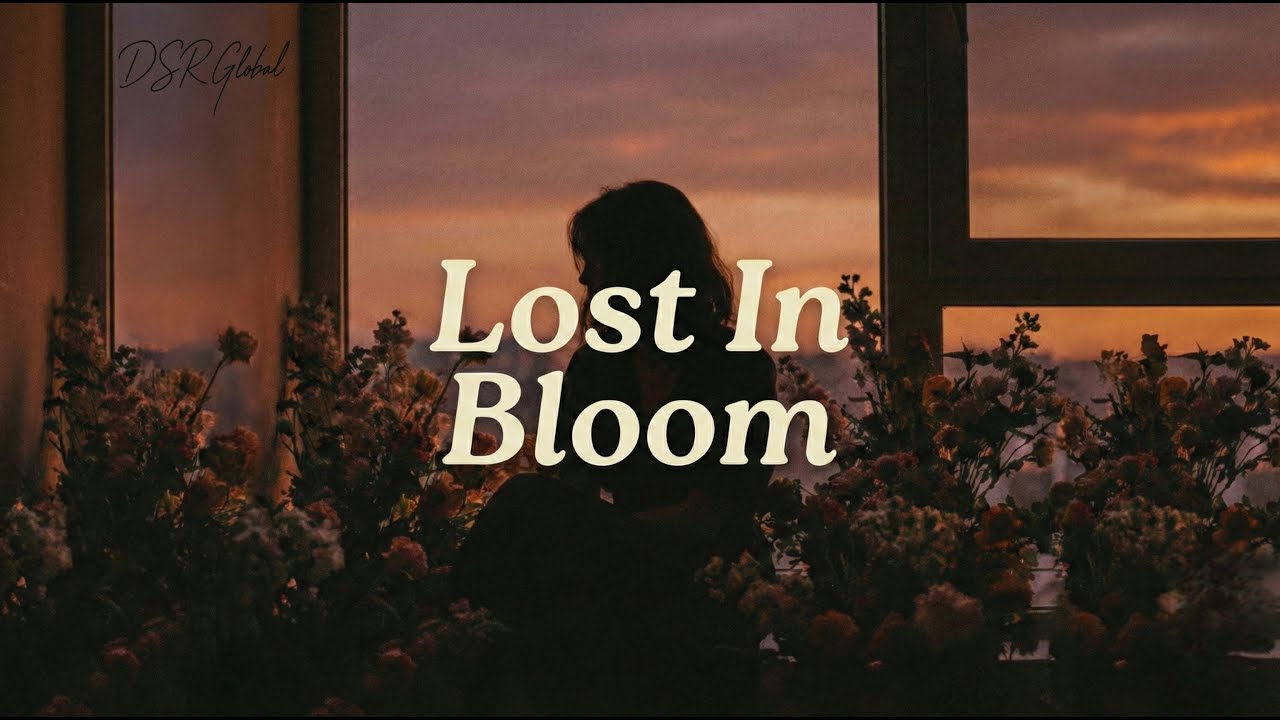 Lost In Bloom - Ruoyi (Official Lyrics Video)