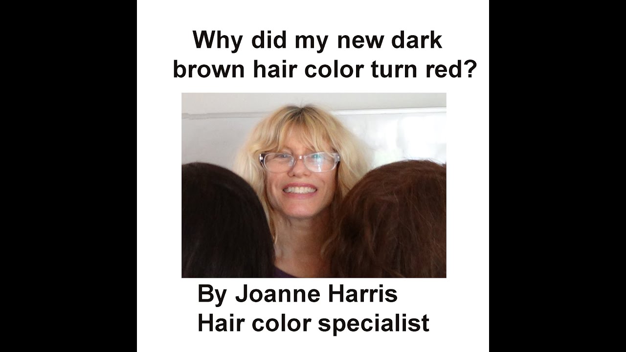 Why did my new beautiful dark brown hair color turn red