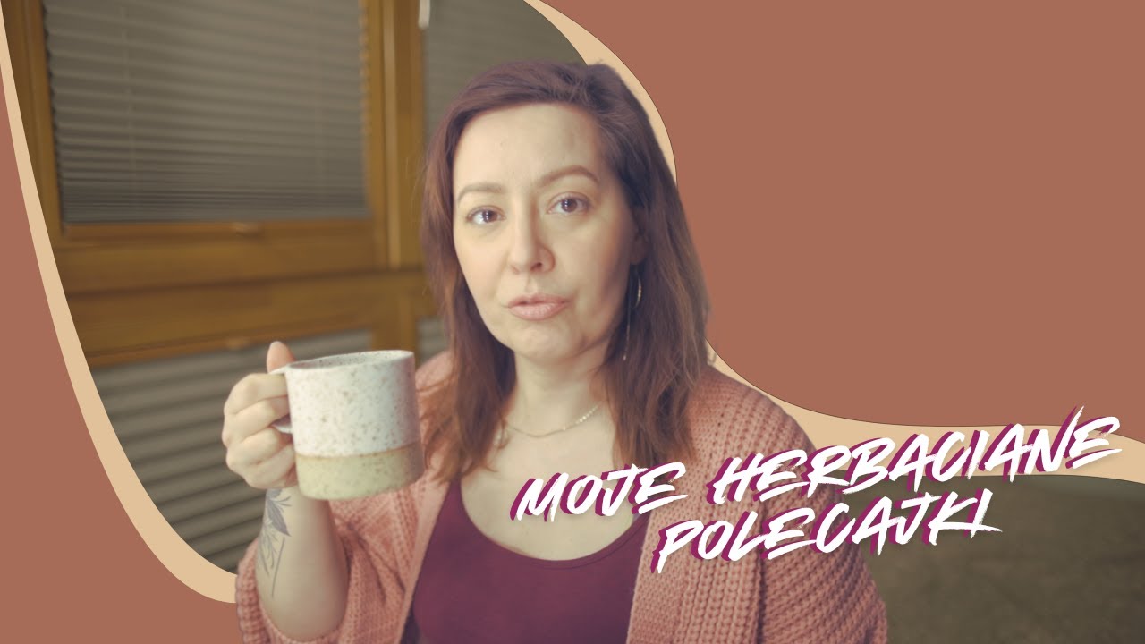 5 HITÓW: ekstra herbaty ;)