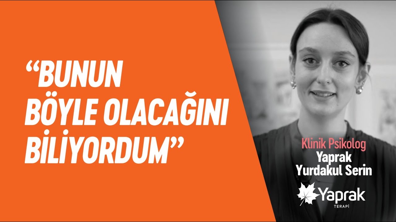 “BUNUN BÖYLE OLACAĞINI BİLİYORDUM” | YAPRAK TERAPİ