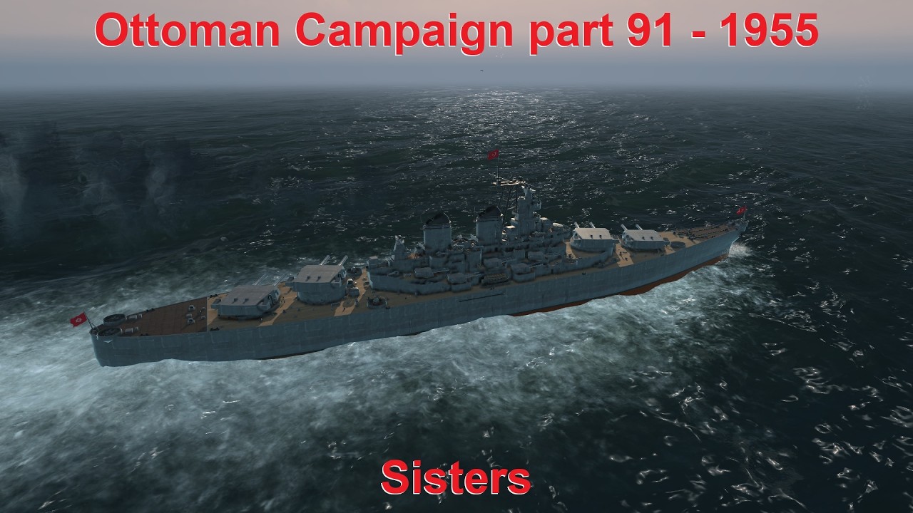 Ottoman Campaign 1955 - Part 91 - Sisters - UAD; DIP GG Mod