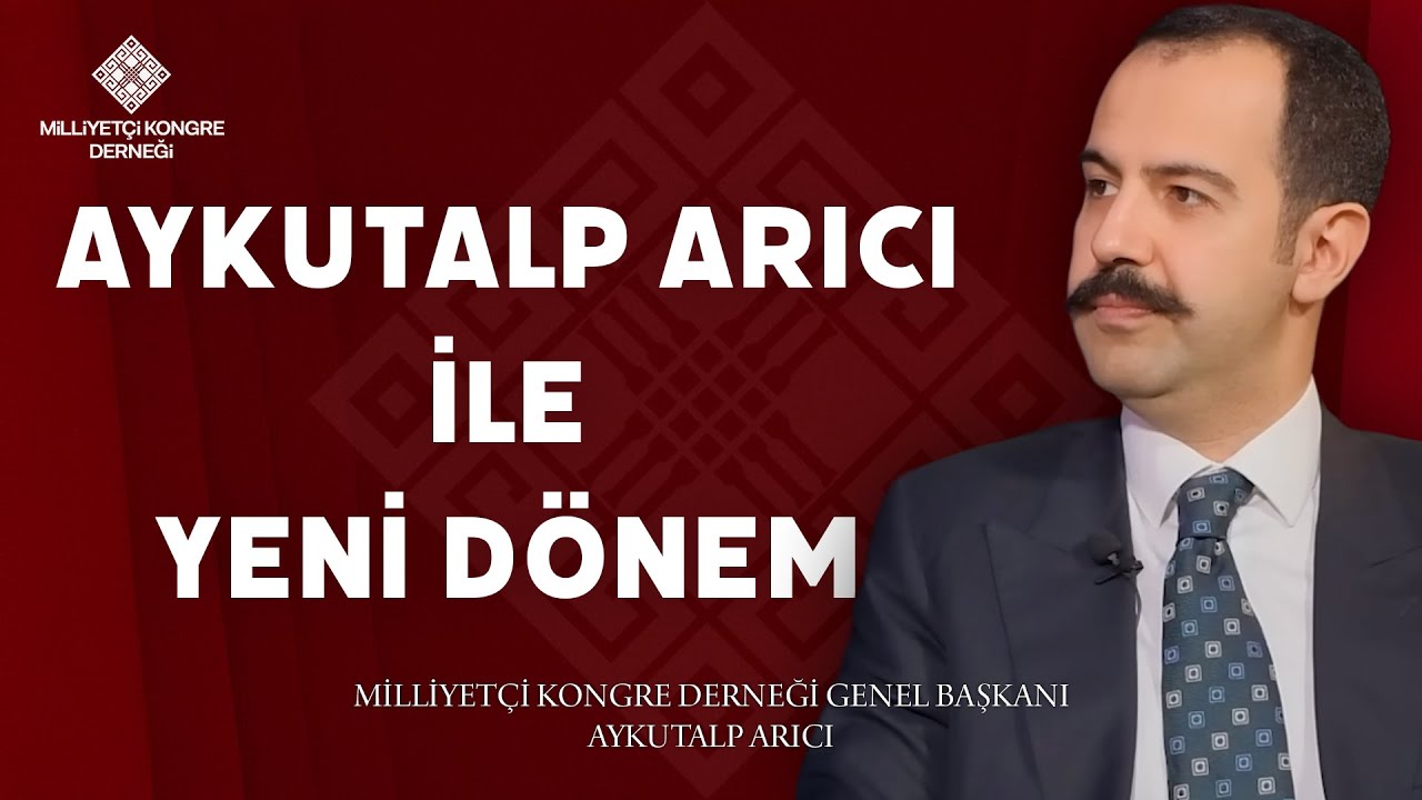 MİLLİYETÇİ KONGRE KONUŞMALARI: AYKUTALP ARICI İLE YENİ DÖNEM