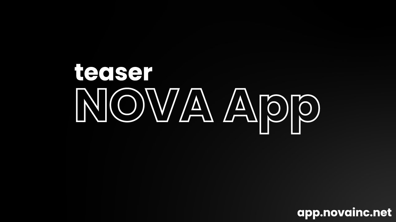 NOVA App teaser | app.novainc.net | NOVA inc.