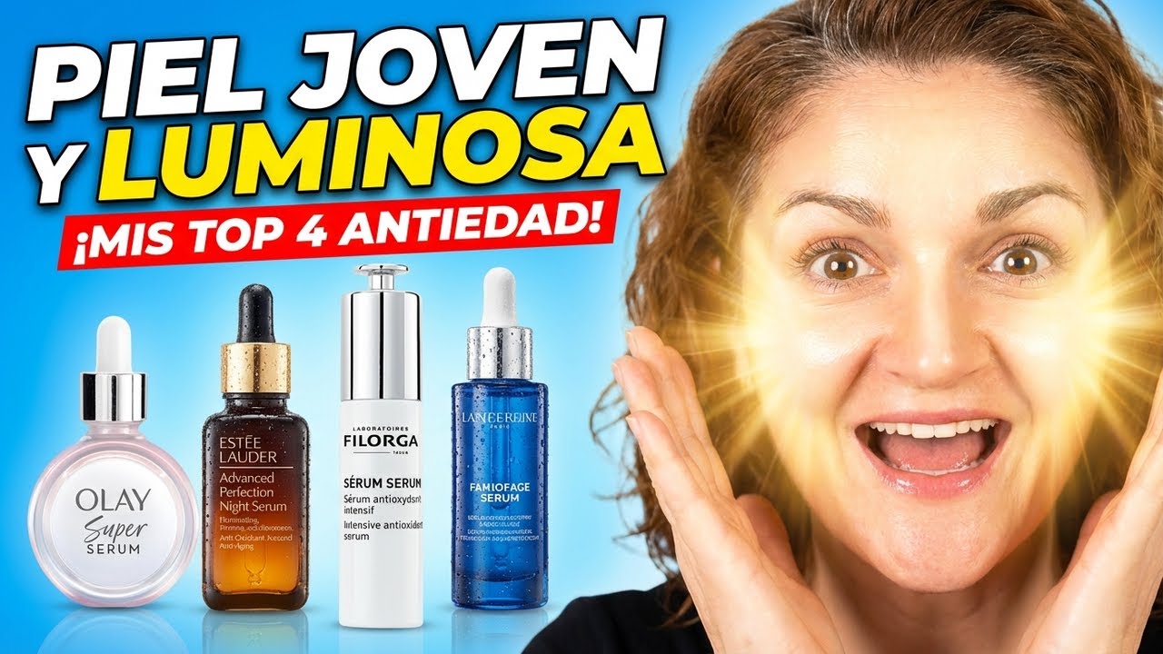 🌟 Mis TOP 4 S&eacute;rum ANTIEDAD para una PIEL JOVEN y LUMINOSA 💧