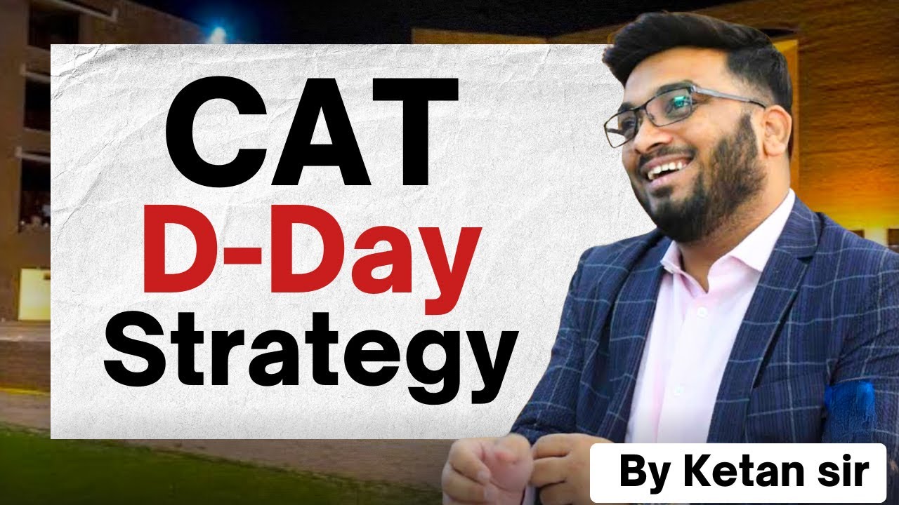 CAT D-Day Strategy | Last Minute Tips For CAT Exam | ALL THE BEST for CAT 2025 Bachha Log!