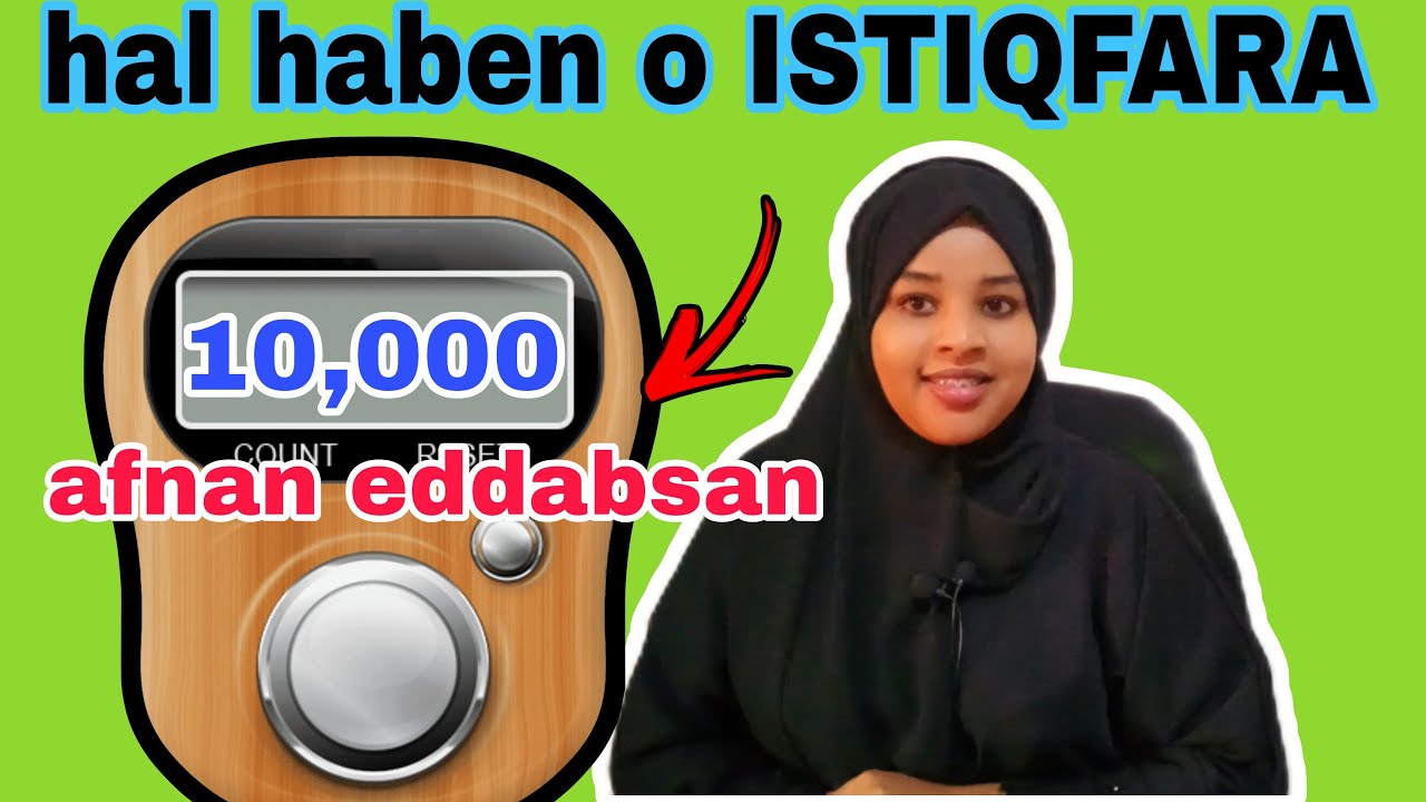 10,000 o IATIQFARA ayan hal habeen akhriyey waxa dhacay arin mucjiso cajiba@afnaaneddabsan