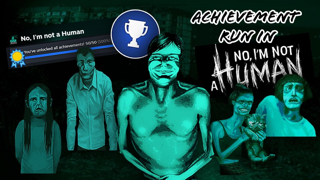 Why Everyone is Talking About No I’m Not Human - Achievement Challenge Run!