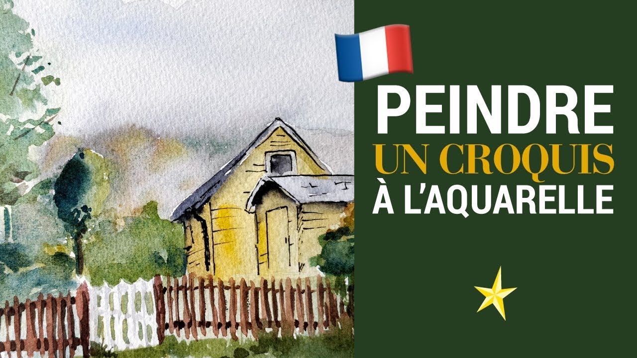 Un croquis à l'aquarelle - VERSION FRANÇAISE